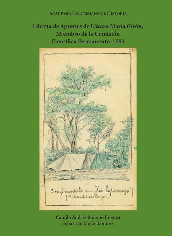 Libreta de Apuntes de L?zaro Mar?a Gir?n, Miembro de la Comisi?n Cient?fica Permanente. 1881 | CamiloAndr?s Moreno