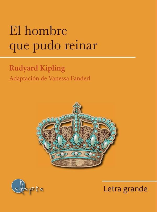 LG El hombre que pudo reinar | RUDYARD KIPLING