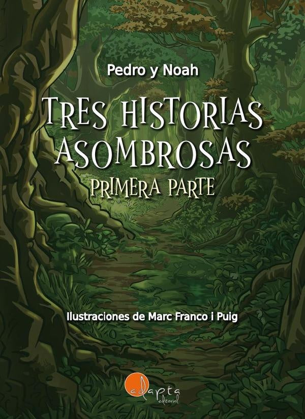 Tres historias asombrosas (vol. 1) | NoahGarc?a Fern?ndez