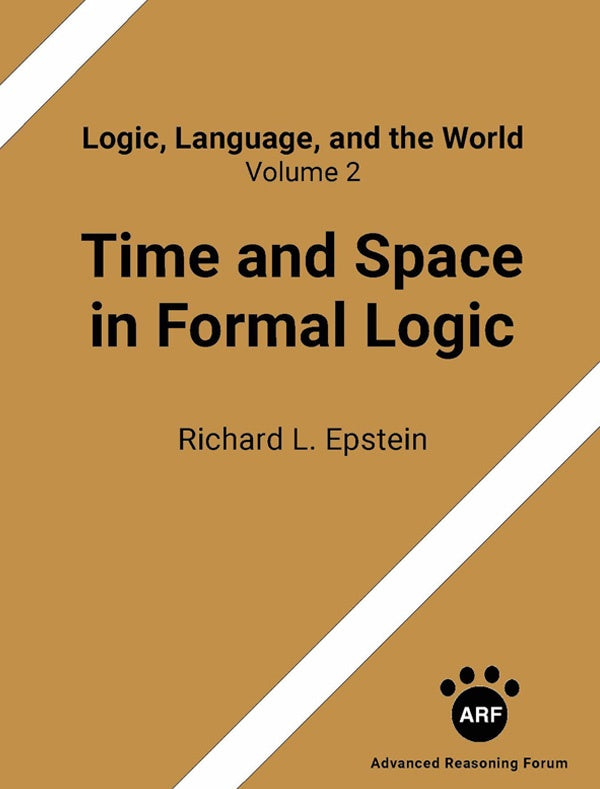 Time and Space in Formal Logic | RICHARDLOUIS EPSTEIN