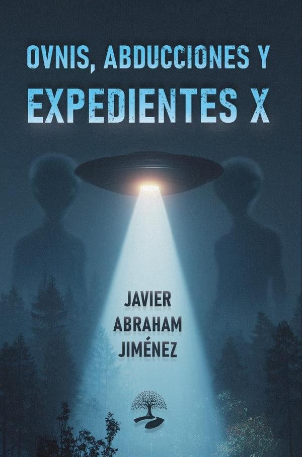 Ovnis, abducciones y expedientes X | JavierAbraham Jimenez