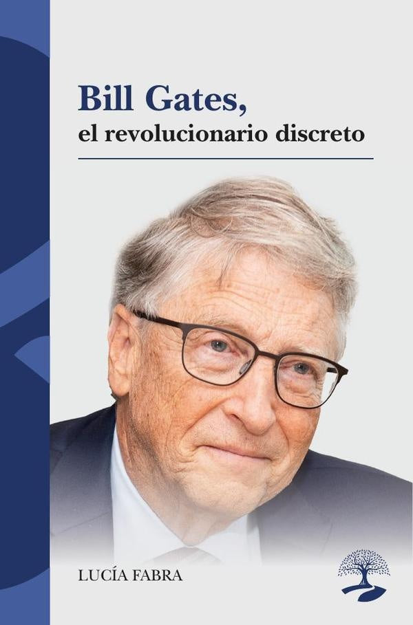 Bill Gates, el revolucionario discreto | Luc?a Fabra