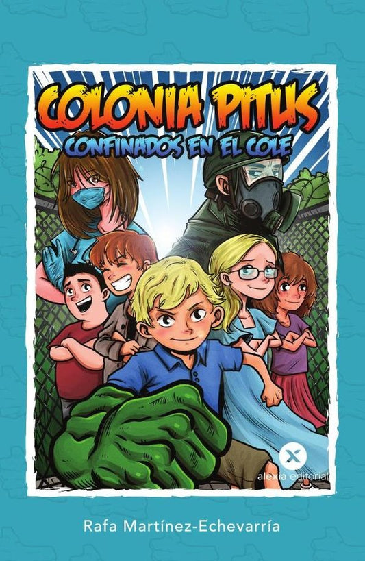 COLONIA PITUS: Confinados en el cole | RafaelMart?nez-Echevarr?a Castillo