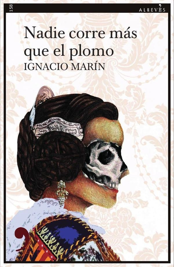 Nadie corre m?s que el plomo | Ignacio Mar?n