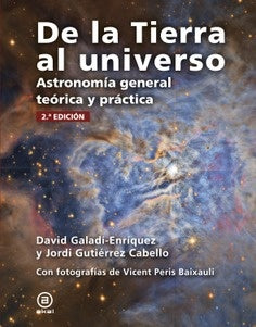 DE LA TIERRA AL UNIVERSO: ASTRONOMIA GENERAL | GALADI-ENRIQUEZ GUTIERREZ CABELLO