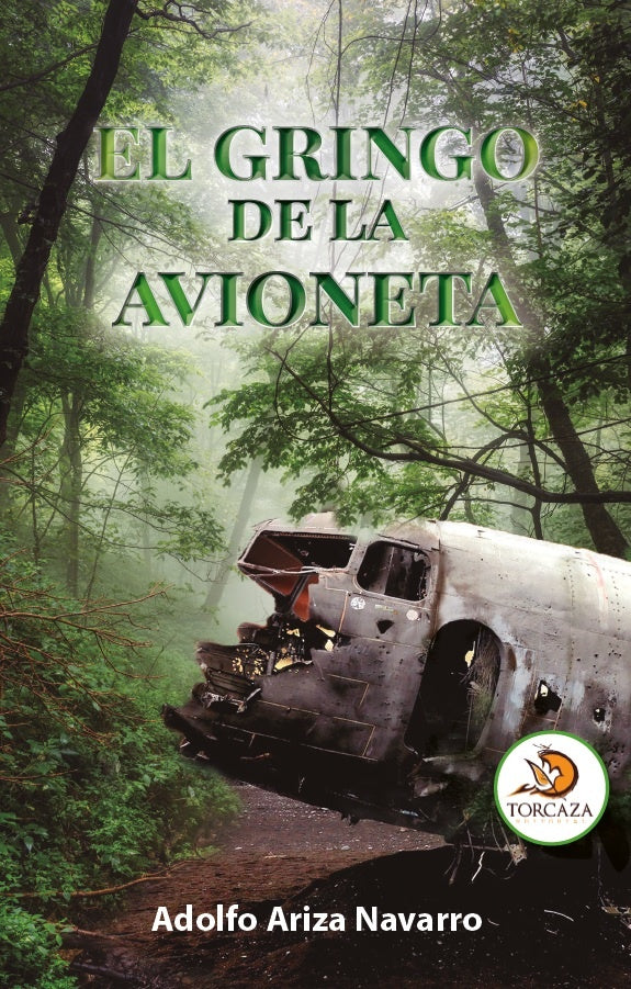 El Gringo de la Avioneta | AdolfoAriza Navarro