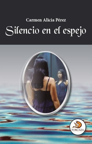 Silencio en el espejo | CarmenAlicia P?rez