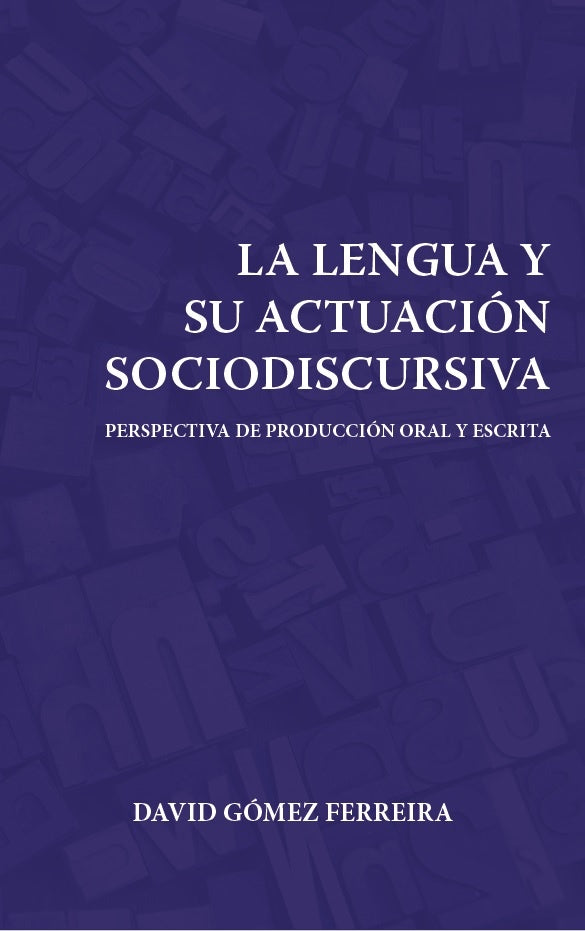 La lengua y su actuaci?n sociodiscursiva | DavidG?mez Ferreira