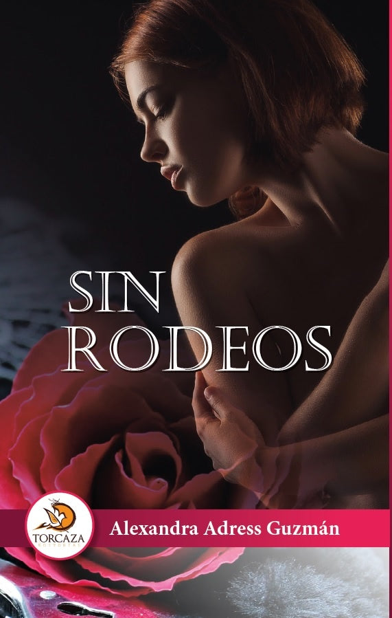 Sin rodeos | AlexandraAdress Guzm?n