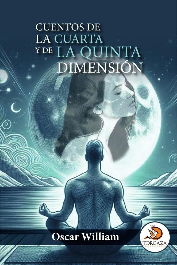 Cuentos de la cuarta y de la quinta dimensi?n | Oscar William