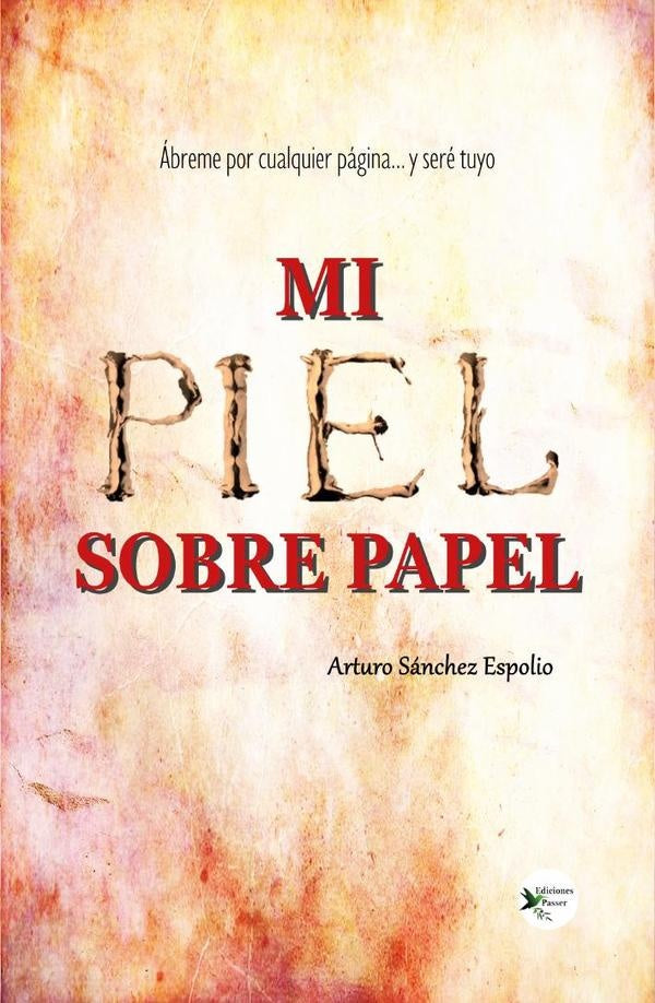Mi piel sobre papel | ArturoS?nchez Espolio