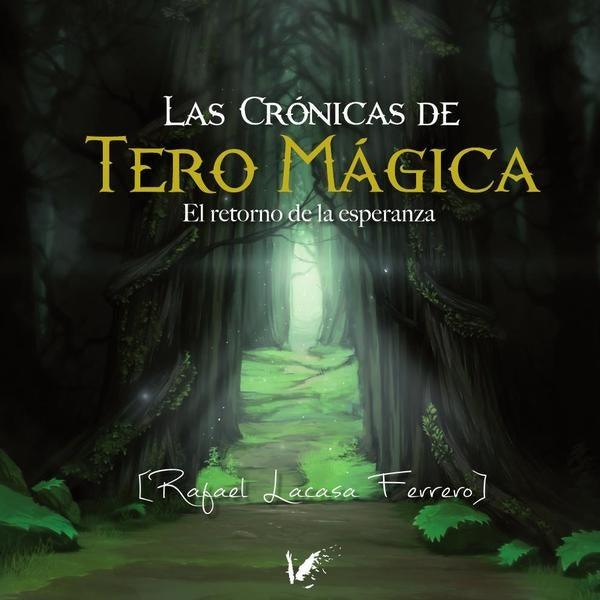 Las cr?nicas de Tero M?gica | RafaelLacasa Ferrero