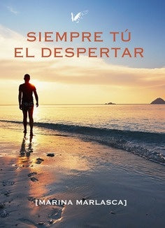 Siempre t?. El despertar | MarinaMarlasca Hern?ndez