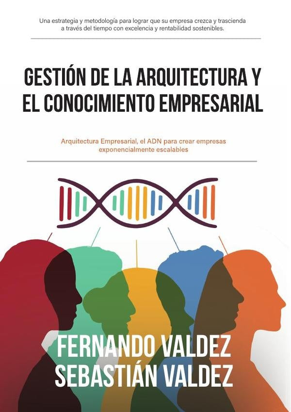 Gesti?n de la arquitectura y el conocimiento empresarial | Fernando Valdez