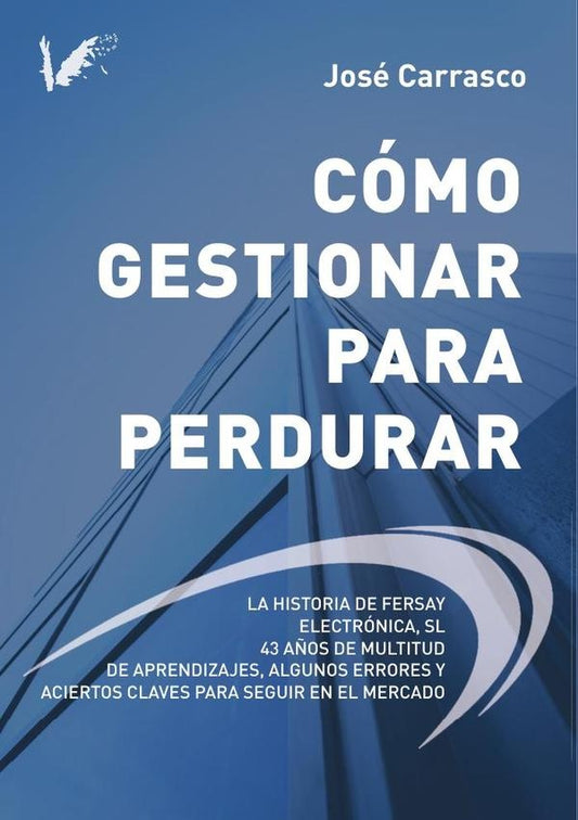 Como gestionar para perdurar | Jos?Carrasco L?pez