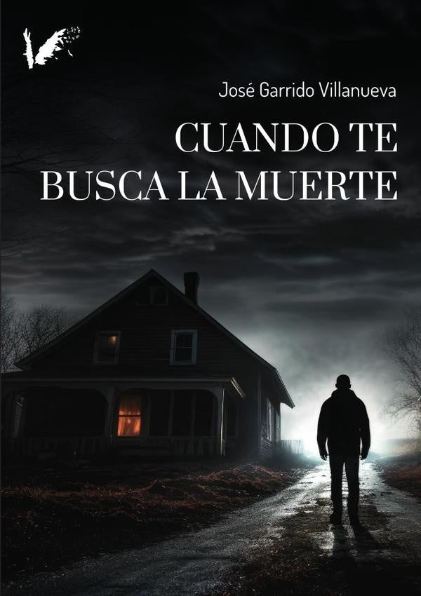 Cuando te busca la muerte | Jos?Garrido Villanueva