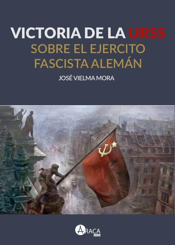 Victoria de la URSS sobre el ejercito fascista alem?n | Jos?GregorioVielma Mora