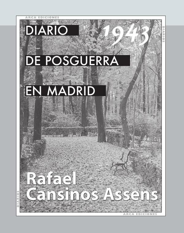 Diario de la posguerra en Madrid, 1943 | RafaelCansinos Assens