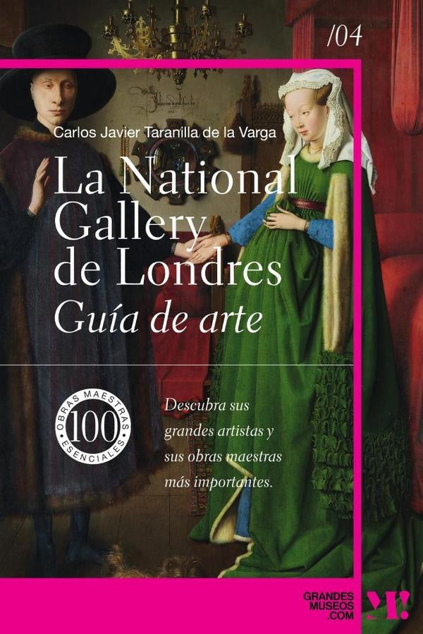 La National Gallery. Gu?a de arte | CarlosJavierTaranilladela Varga
