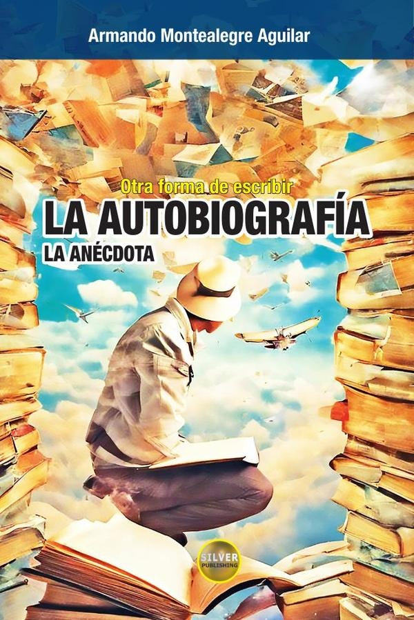 Otra forma de escribir la autobiograf?a: la an?cdota | ArmandoMontealegre Aguilar