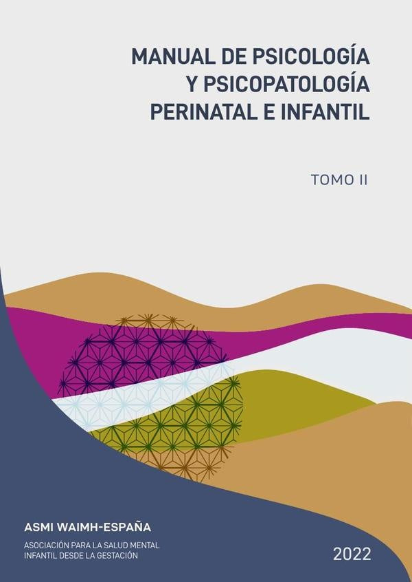 Manual de psicolog?a y psicopatolog?a perinatal e infantil | Asociaci?nSaludMentalInfantildesdeGestaci?nASMI-WA
