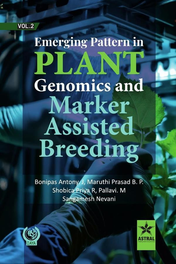 Emerging Pattern in Plant Genomics and Marker Assisted Breeding Vol 2 | BonipasAntony J