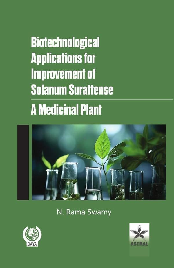 Biotechnological Applications for Improvement of Solanum Surattense: A Medicinal Plant | NRama Swamy