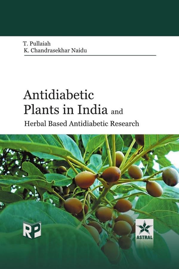 Antidiabetic Plants in India and Herbal Based Antidiabetic Research | T. Pullaiah