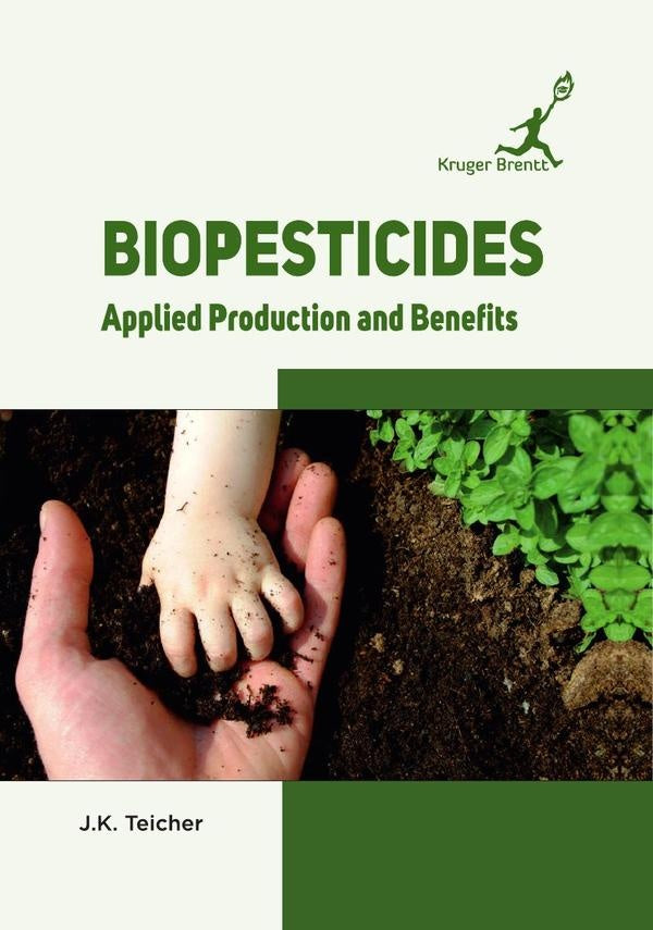 Biopesticides: Applied Production and Benefits | JK Teicher