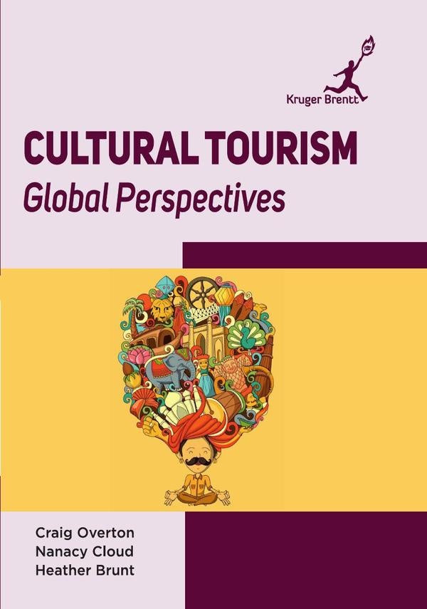 Cultural Tourism: Global Perspectives | Craig Overton
