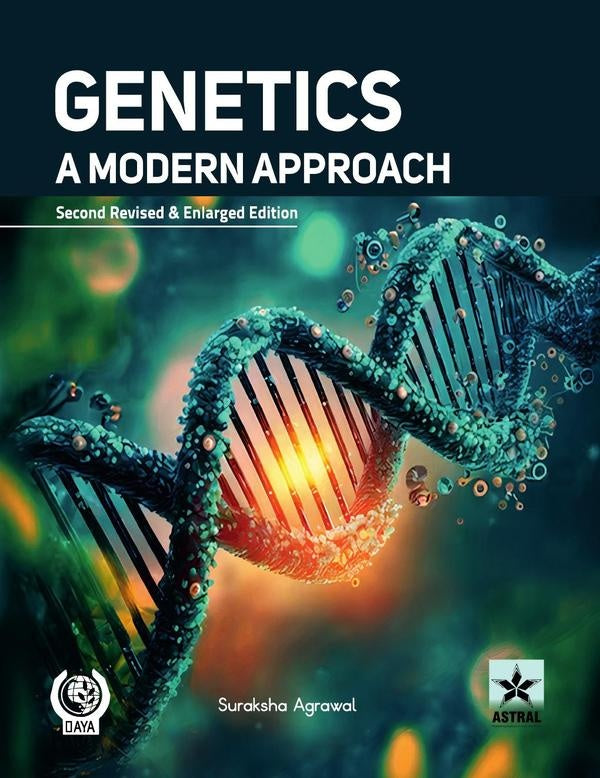 Genetics: A Modern Approach 2nd Revised & Enlarged Edition | Suraksha Agrawal