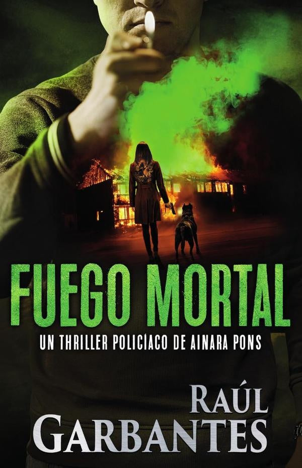 Fuego mortal | Ra?l Garbantes