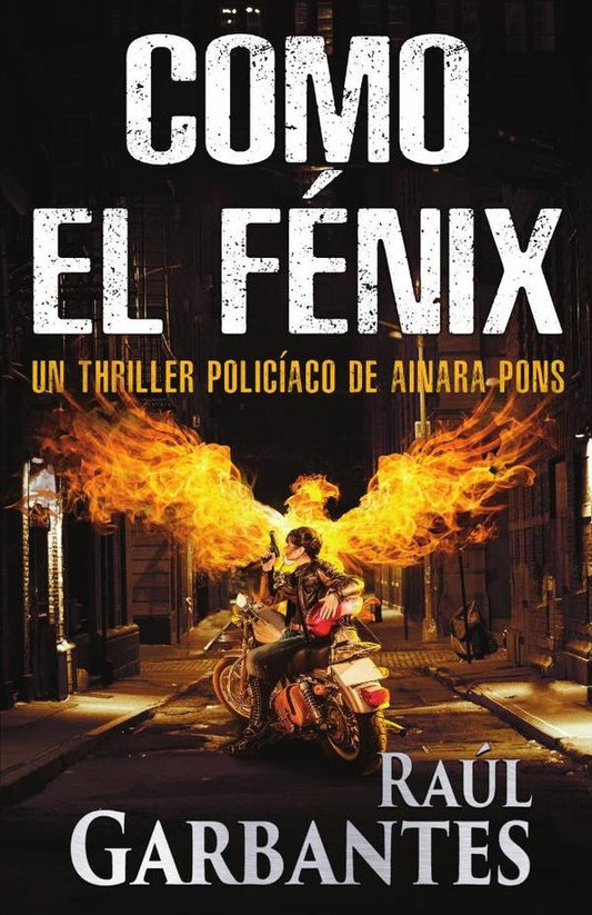 Como el f?nix | Ra?l Garbantes