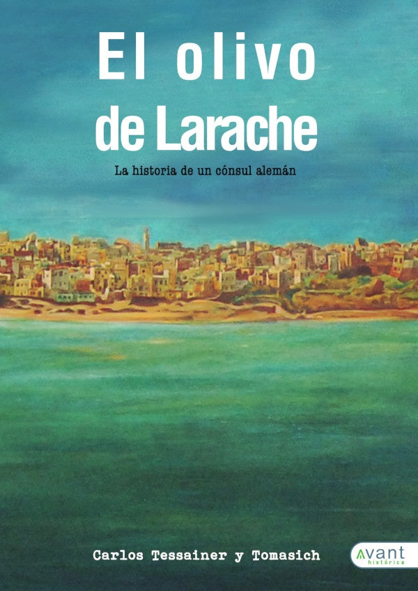 El olivo de Larache | Carlos Tesseainer