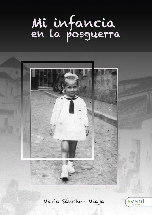 Mi infancia en la posguerra | Mar?aS?nchez Miaja