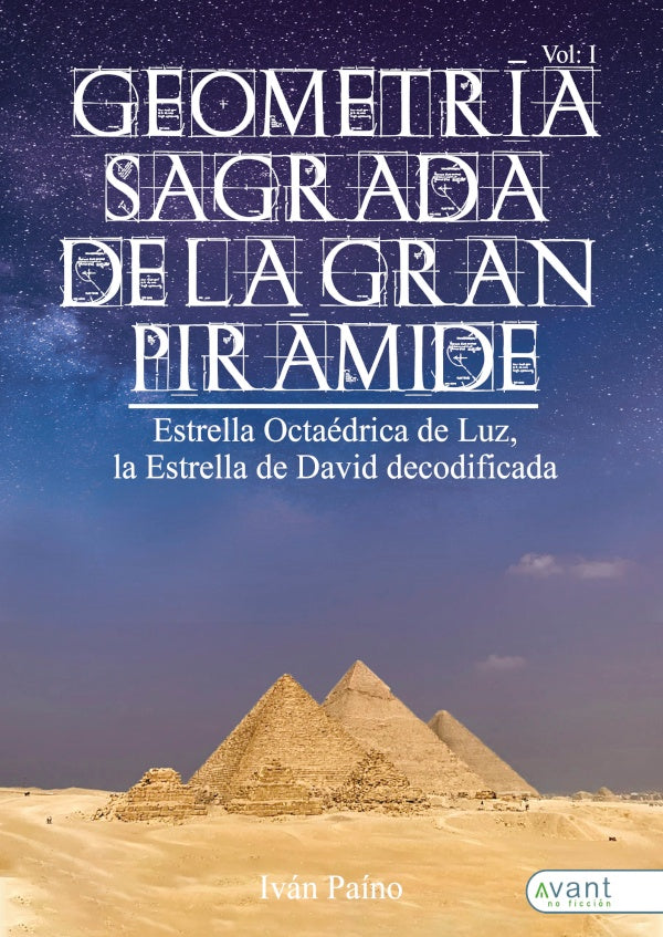 Geometr?a Sagrada de la Gran Pir?mide, Vol. I | Iv?n Pa?no