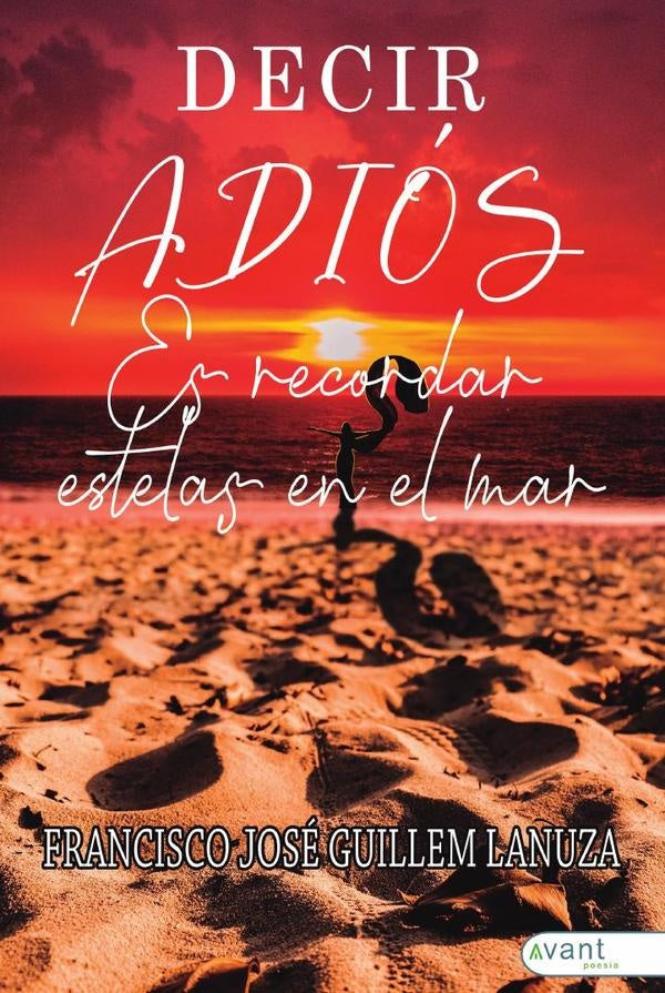Decir adi?s es recordar estelas en el mar | FranciscoJos?Guillem Lanuza