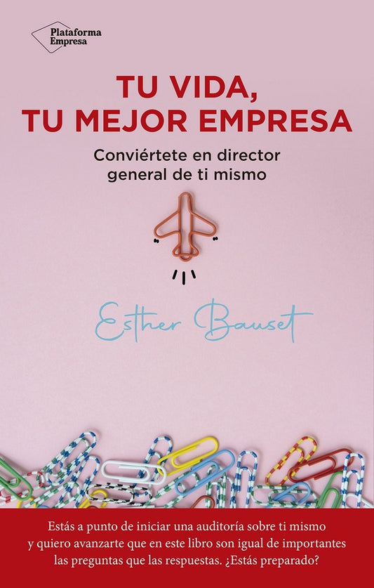Tu vida, tu mejor empresa | Esther Bauset