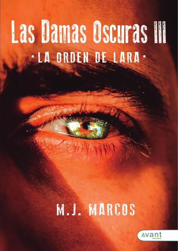 Las damas oscuras 3: La orden de Lara | M.J. MarcosFuster