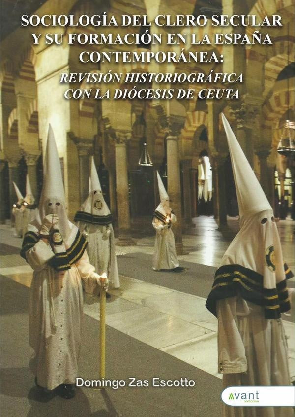 Sociolog?a del clero secular y su formaci?n en la Espa?a contempor?nea: | Domingo Zas