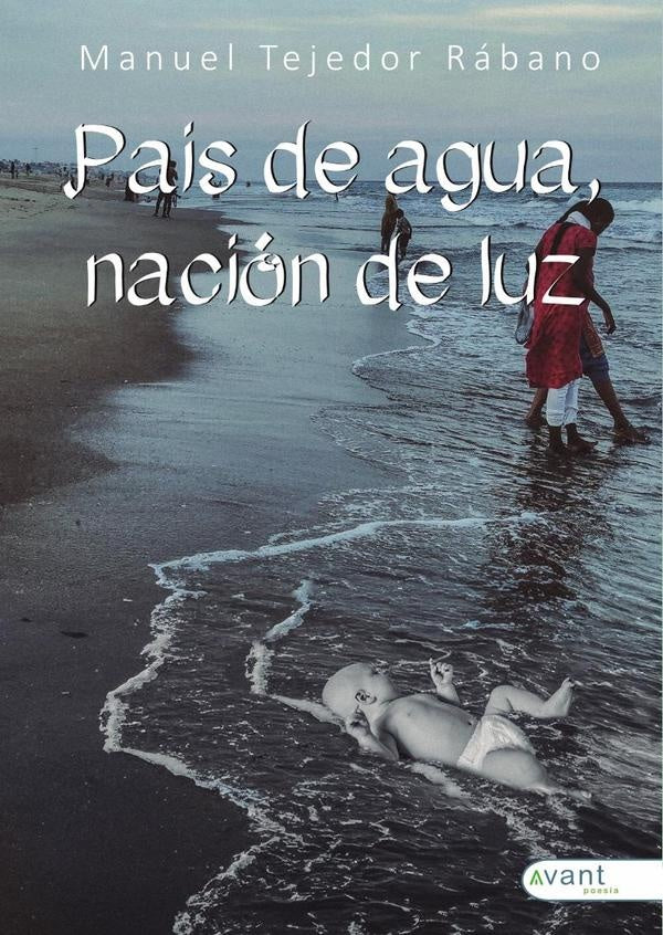 Pa?s de agua, Naci?n de luz | ManuelTejedor R?bano