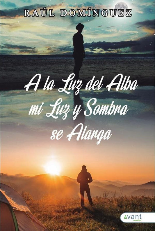 A la luz del alba, mi luz y mi sombra se alargan | Ra?l Dom?nguez