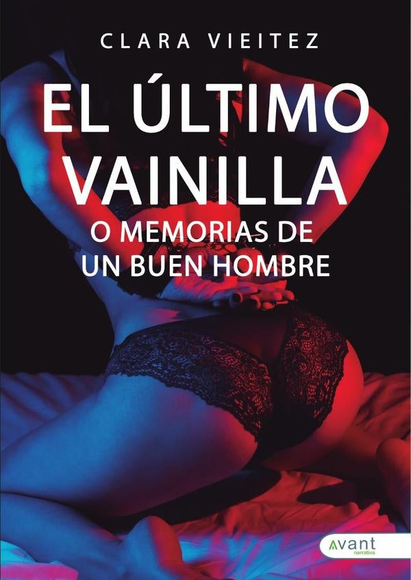 El ?ltimo vainilla o Memorias de un «buen hombre» | Clara Vieitez