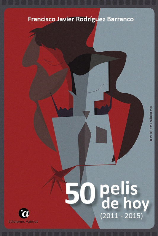 50 pelis de hoy, 2011-2015 | FranciscoJavierRodr?guez Barranco