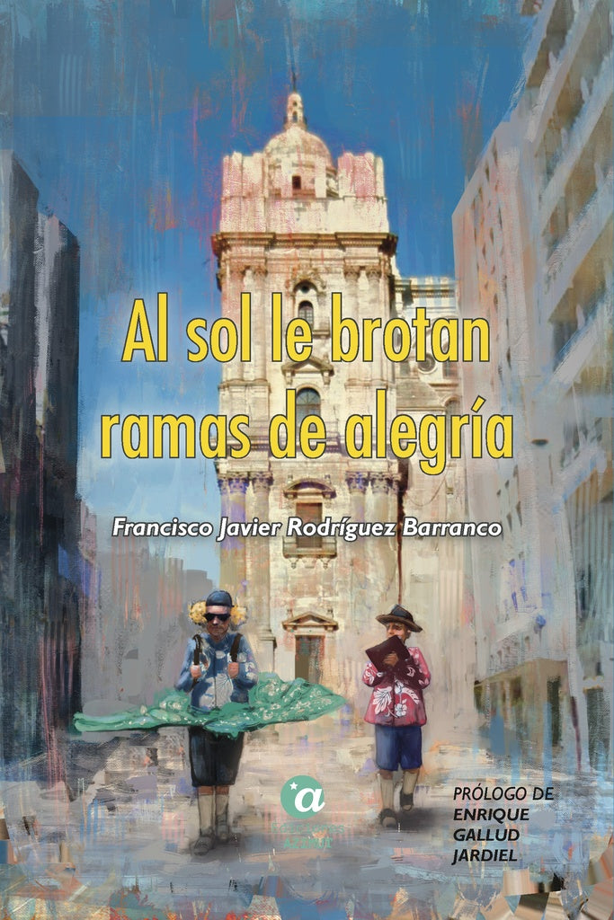 Al sol le brotan ramas de alegr?a | FranciscoJavierRodr?guez Barranco