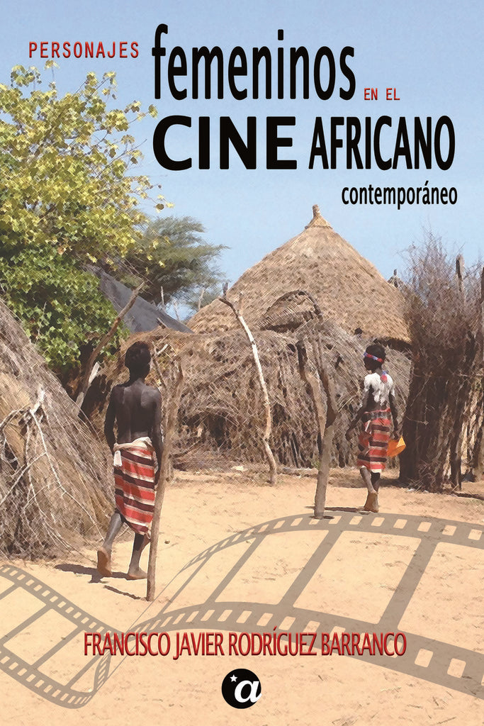 Personajes Femeninos en el Cine Africano Contempor?neo | FranciscoJavierRodr?guez Barranco