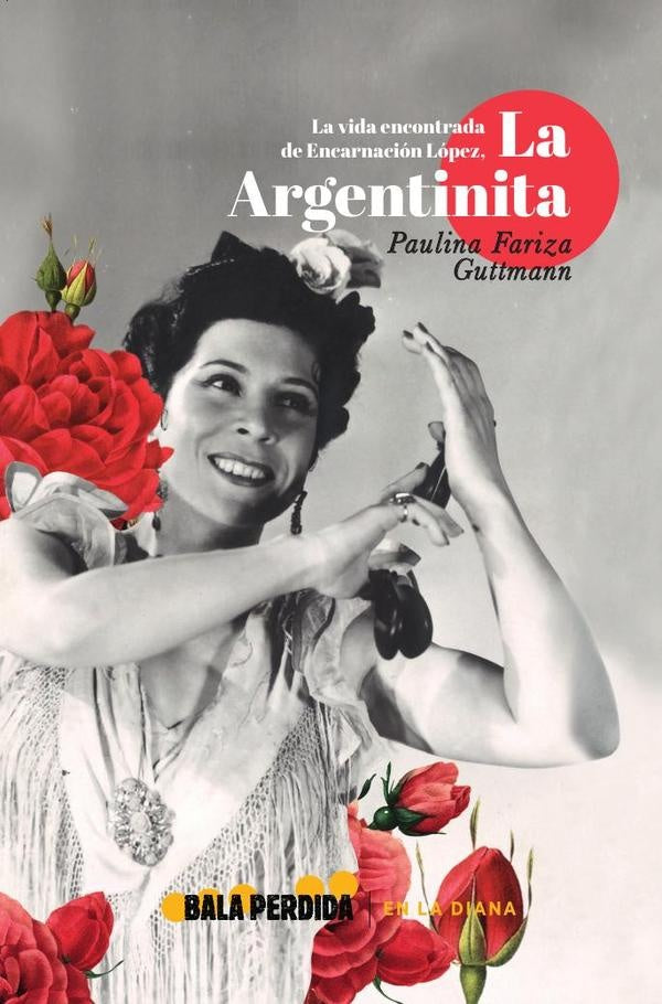 La vida encontrada de encarnaci?n l?pez, la argentinita | PAULINA FARIZA