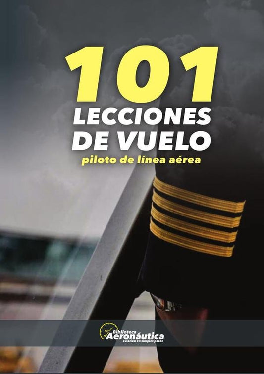 101 lecciones de vuelo. Piloto de l?nea a?rea | Facundo Conforti