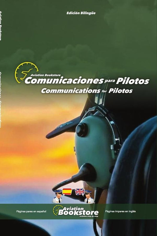 Comunicaciones para Pilotos / Communications for Pilots: Manual biling?e para hispanohablantes | Facundo Conforti