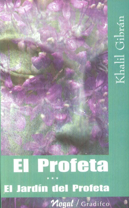El Profeta. El jardín del Profeta | KAHLIL GIBRAN